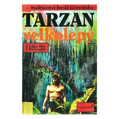 Tarzan velkolepý (21) (Edgar Rice Burroughs)