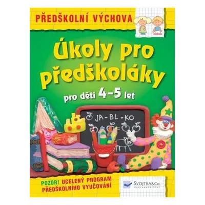 Úkoly pro předškoláky pro děti 4 – 5 let