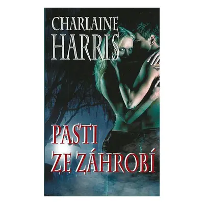 Pasti ze záhrobí (Charlaine Harris)