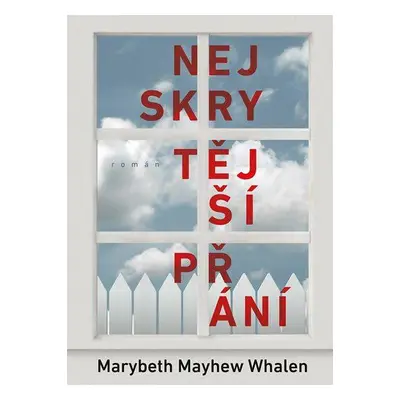 Nejskrytější přání - Marybeth Mayhew Whalen (Whalen Marybeth Mayhew)