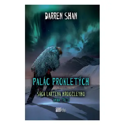 Sága Lartena Hroozleyho 3 - Palác prokletých (Darren Shan)