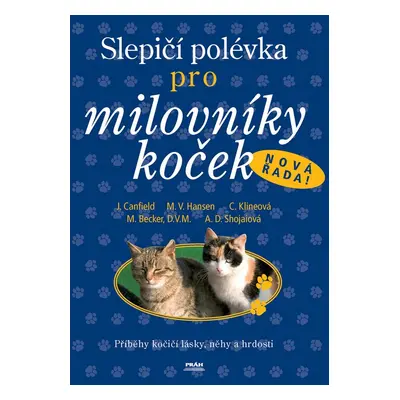 Slepičí polévka pro milovníky koček-nová řada (Jack Canfield)