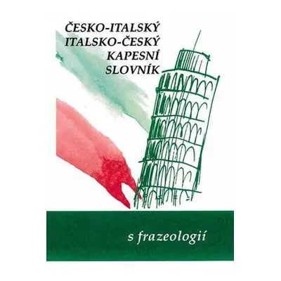 Česko-italský, italsko-český kapesní slovník s frazeologií = Dizionario tascabile ceco-italiano,