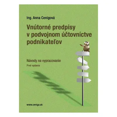 Vnútorné predpisy v podvojnom účtovníctve podnikateľov (Anna Cenigová) (slovensky)