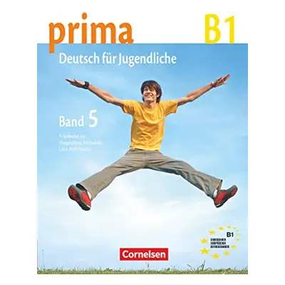 Prima : Deutsch für Jugendliche. B1 : 5 : [Hauptbd.] (Friederike Jin)