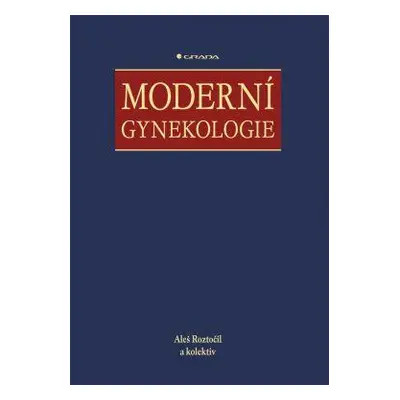 Moderní gynekologie (Aleš Roztočil)