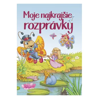 Moje najkrajšie rozprávky (slovensky)