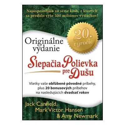 Slepačia polievka pre dušu Originálne vydanie (Jack Canfield) (slovensky)