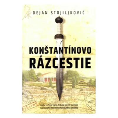 Konštantínovo rázcestie - Dejan Stojiljković (Dejan Stojiljković) (slovensky)