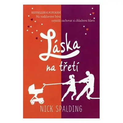 Láska na třetí (Nick Spalding)