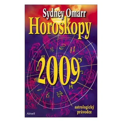 Horoskopy 2009 (Sydney Omarr)