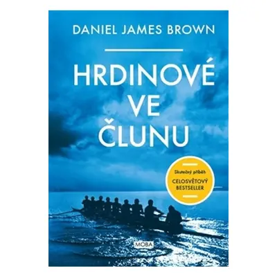 Hrdinové ve člunu (Brown Daniel James)