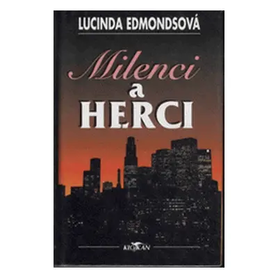 Milenci a herci (Lucinda Edmondsová)