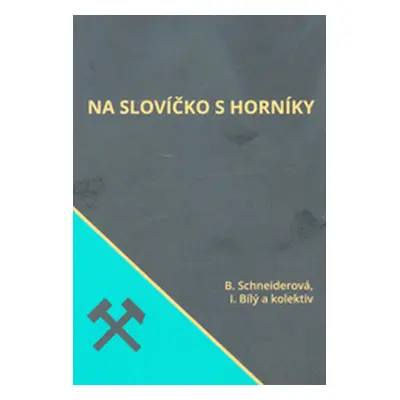 Na slovíčko s horníky