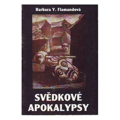 Svědkové apokalypsy (Barbara Y. Flamand)