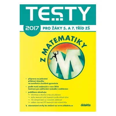 Testy 2017 pro žáky 5. a 7. tříd ZŠ z matematiky (V. Brlicová)