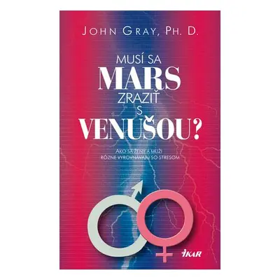 Musí sa Mars zraziť s Venušou? (John Gray) (slovensky)