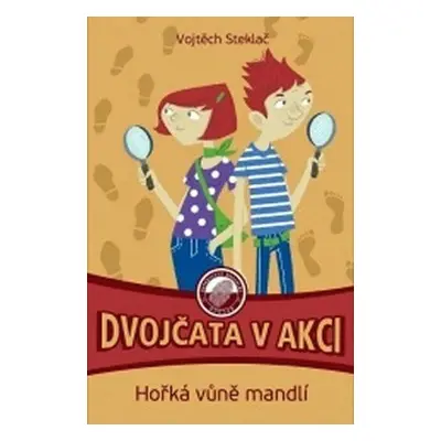 Dvojčata v akci. Hořká vůně mandlí (Vojtěch Steklač)