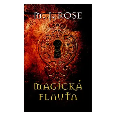 Magická flauta (M. J. Rose) | slovensky