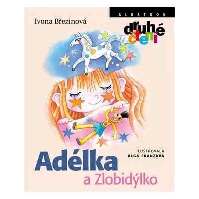 Adélka a Zlobidýlko (Ivona Březinová)