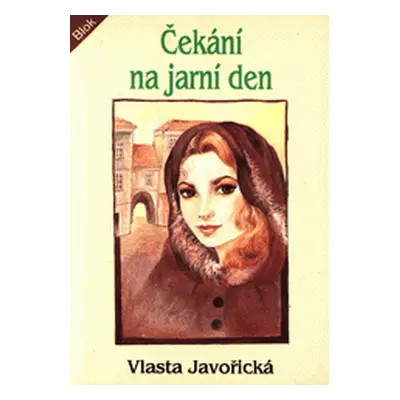 Čekání na jarní den (Vlasta Javořická)