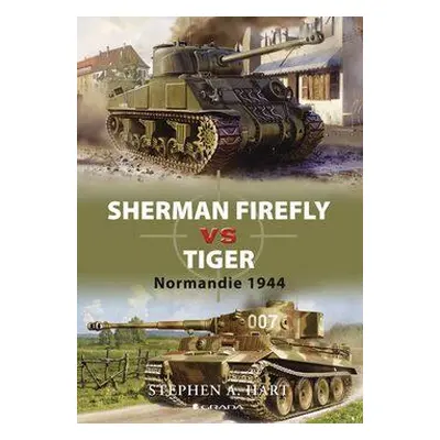 Sherman Firefly vs Tiger (Stephen Hart)