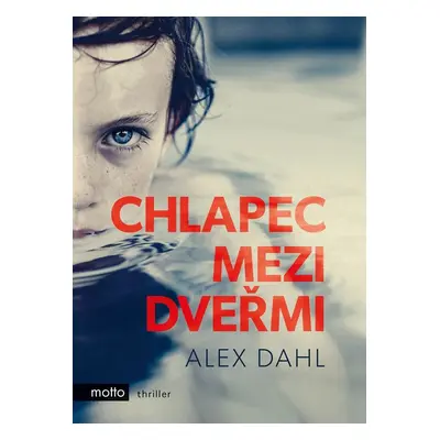 Chlapec mezi dveřmi (Alex Dahl)