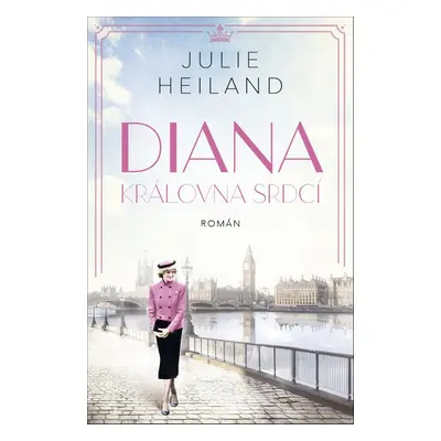 Diana: Královna srdcí (Julie Heiland)