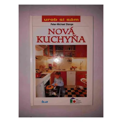 Nová kuchyňa (Peter-Michael Stange) (slovensky)