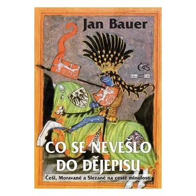 Co se nevešlo do dějepisu (Jan Bauer)