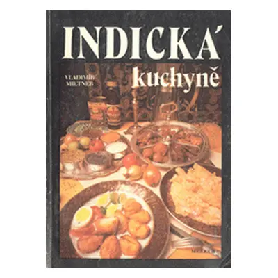 Indická kuchyně (Vladimír Miltner)