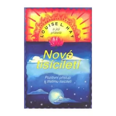 Nové tisíciletí (Louise L. Hay)