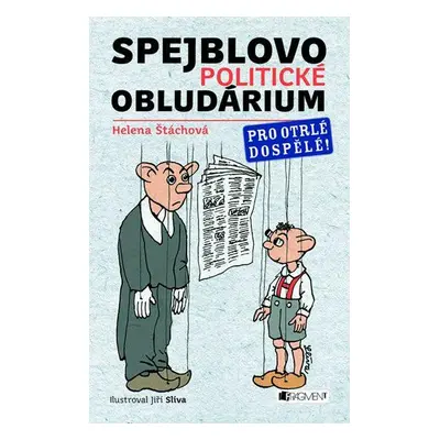 Spejblovo politické obludárium (Helena Štáchová)