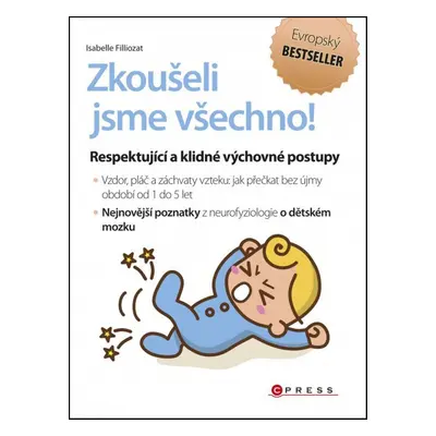 Zkoušeli jsme všechno! - Respektující a klidné výchovné postupy (Isabelle Filliozat)