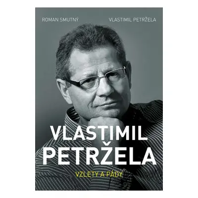 Vlastimil Petržela: Vzlety a pády (Vlastimil Petržela)