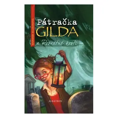 Pátračka Gilda a Posvátné kosti (Jennifer Allisonová)