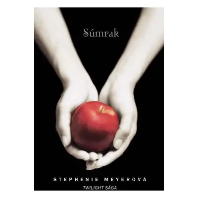 Súmrak - sága Twilight (Stephenie Meyer) (slovensky)