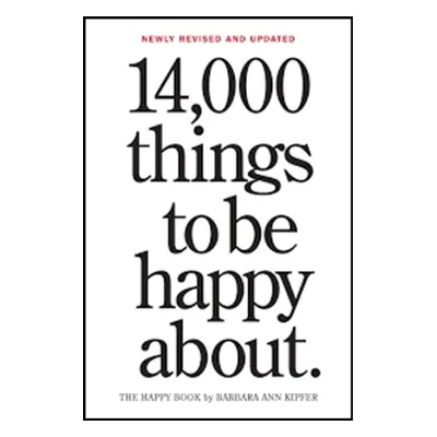 14,000 Things To Be Happy About (Kipfer Barbara Ann) (EN)