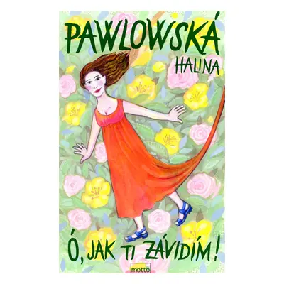 Ó, jak ti závidím (Halina Pawlowská)