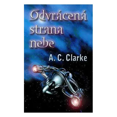 Clarke Arthur C.: Odvrácená strana nebe (Arthur C. Clarke)