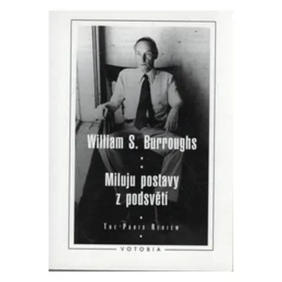 Miluju postavy z podsvětí (William Seward Burroughs)