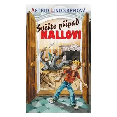 Svěřte případ Kallovi (Astrid Lindgrenová)