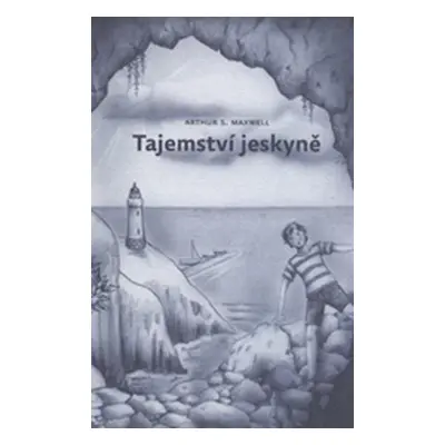 Tajemství jeskyně (Arthur Stanley Maxwell)