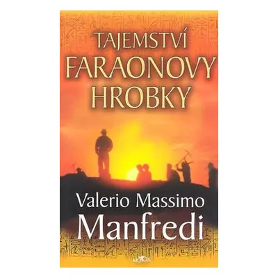 Tajemství faraonovy hrobky (V.Massimo Manfredi)