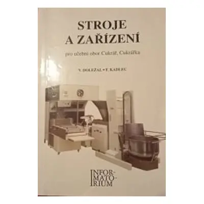 Stroje a zařízení pro učební obor Cukrář, Cukrářka (Vladimír Doležal)