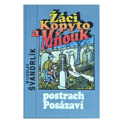 Žáci Kopyto a Mňouk - postrach Posázaví (Miloslav Švandrlík)