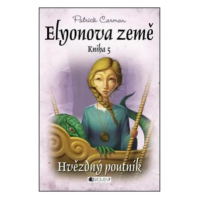 Elyonova země – Hvězdný poutník (Patrick Carman)