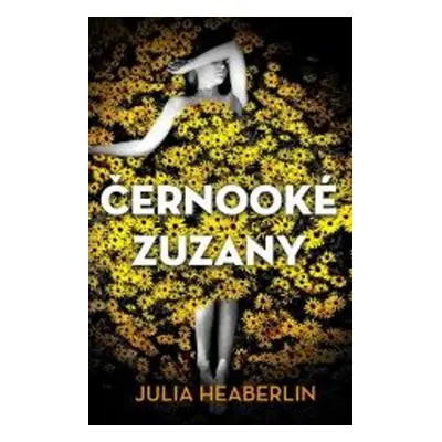 Černooké Zuzany (Julia Heaberlin)