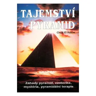 Tajemství pyramid (El Hakim, Chalil)