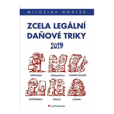 Zcela legální daňové triky 2019 (Miloslav Hnátek)